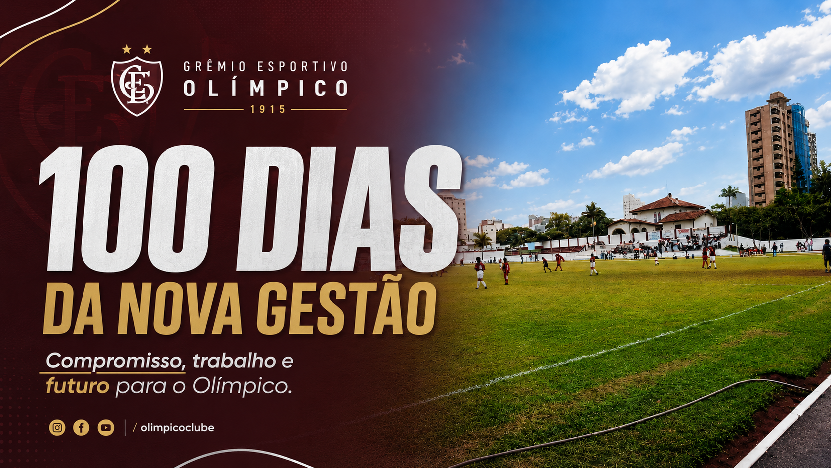 100 dias da nova gestão do Grêmio Esportivo Olímpico